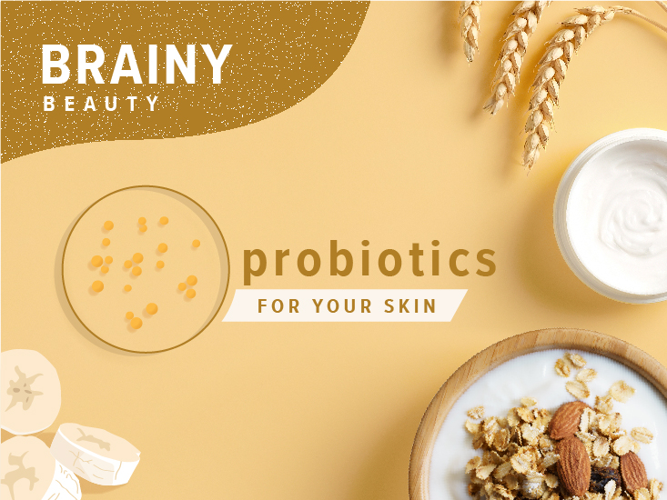 What are probiotics doing in your skincare